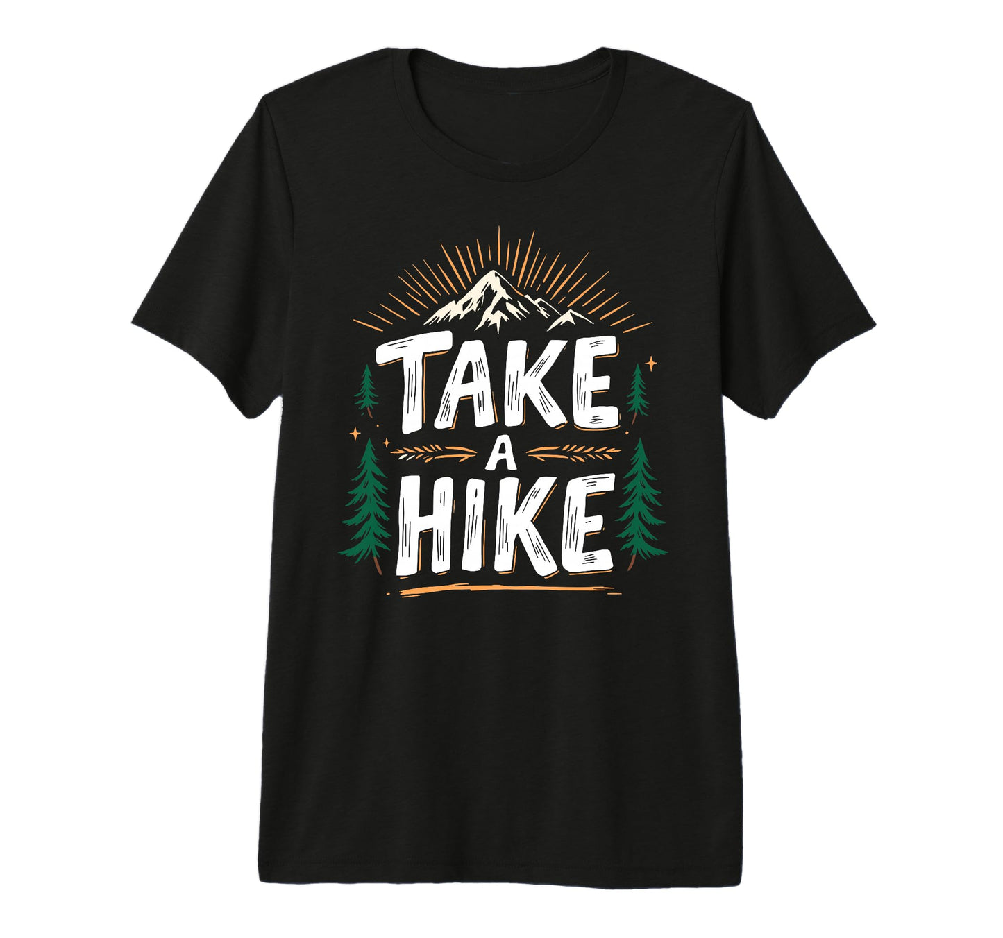 Funny Mountain Hiking Take Hike T-Shirt - Trendy Graphic Men Women - T-Shirt, Sweatshirt, Hoodie