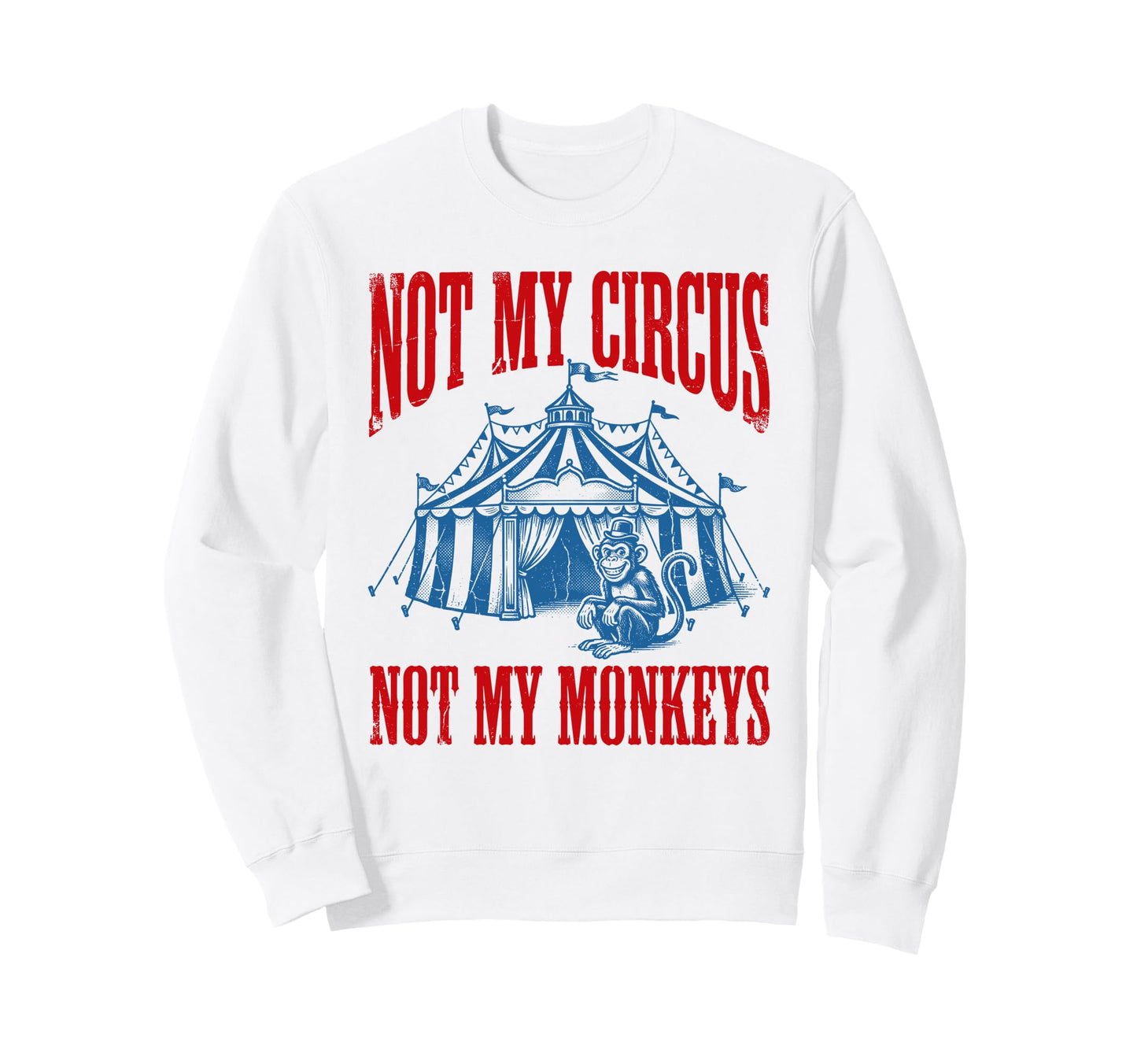 Funny Monkey Beside Tent Not My Sweatshirt - Minimalist Print Unisex - T-Shirt, Sweatshirt, Hoodie
