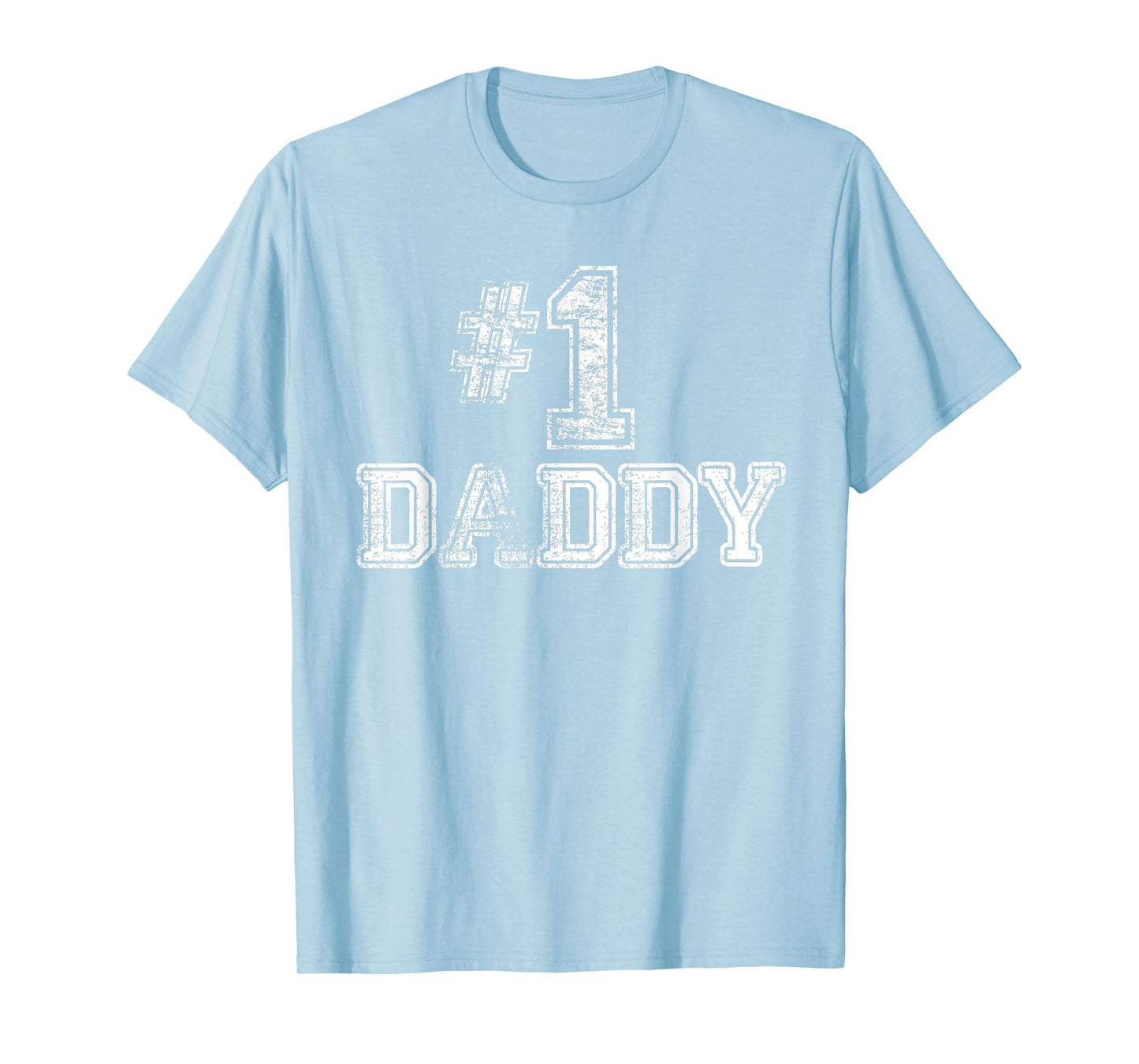1 Daddy Dad Number One Father T-Shirt - Unique Graphic Unisex - T-Shirt, Sweatshirt, Hoodie