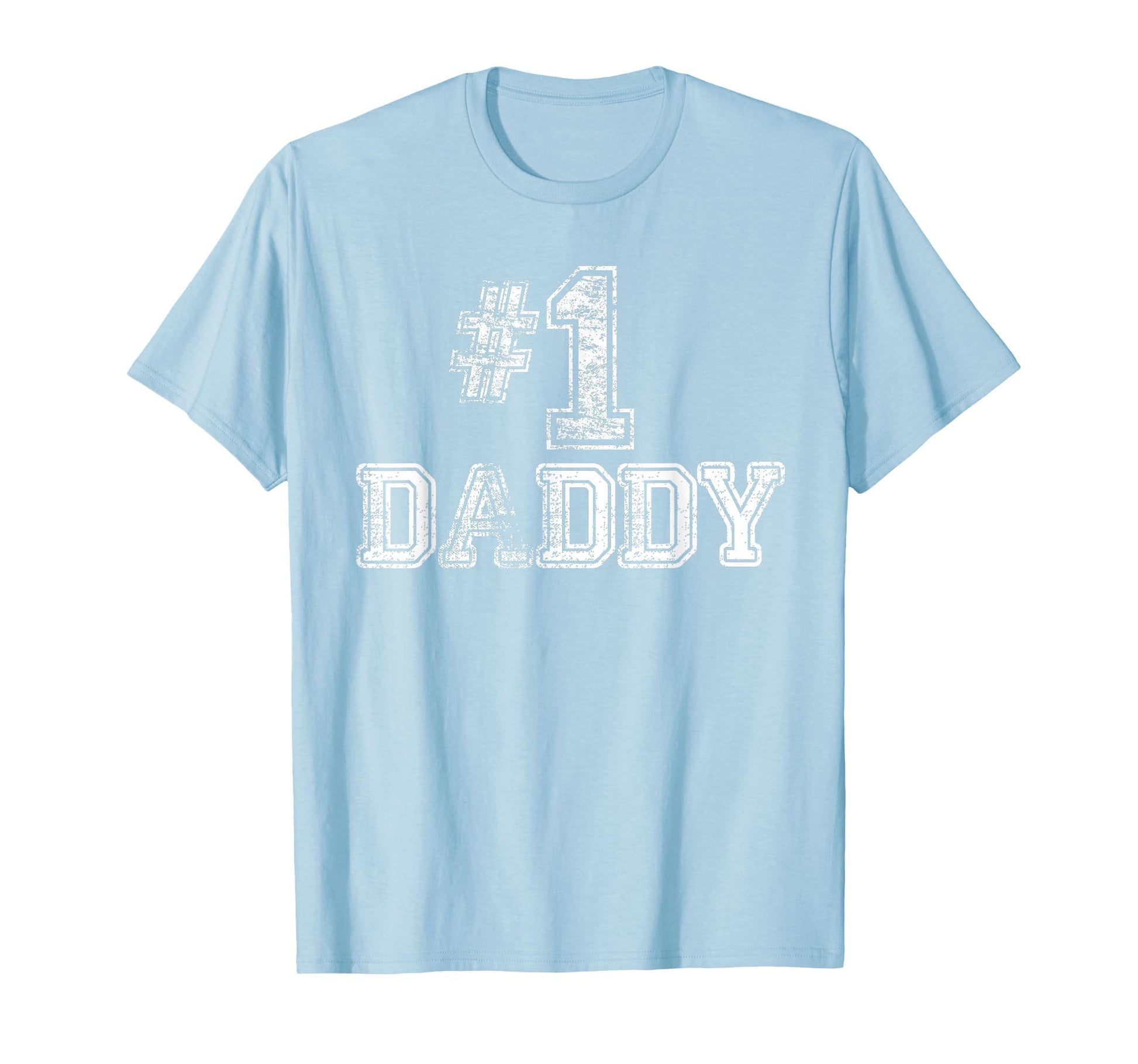 1 Daddy Dad Number One Father T-Shirt - Unique Graphic Unisex - T-Shirt, Sweatshirt, Hoodie
