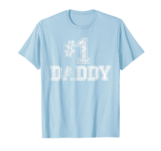 1 Daddy Dad Number One Father T-Shirt - Unique Graphic Unisex - T-Shirt, Sweatshirt, Hoodie