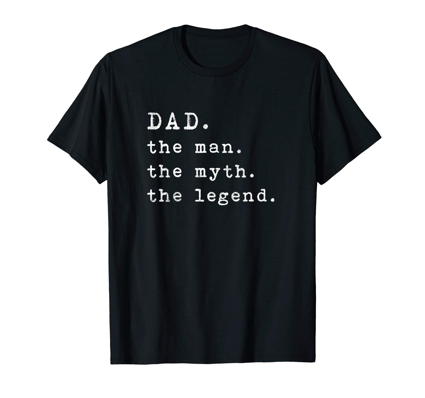 Mens Dad Myth Legend Funny Fathers T-Shirt - Fun Novelty Design Men Women - T-Shirt, Sweatshirt, Hoodie