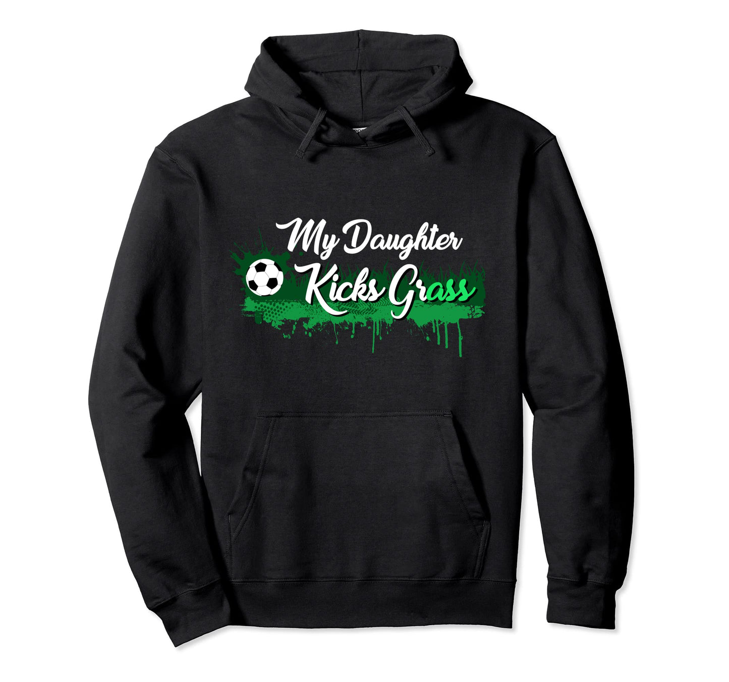 Funny Soccer Player Dad Mom Gift My Hoodie - Fun Novelty Design Men Women - T-Shirt, Sweatshirt, Hoodie