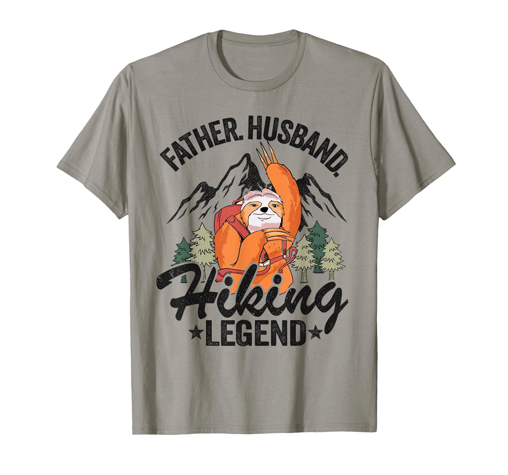 Father Husband Hiking Legend Sloth T-Shirt - Fun Novelty Design Men Women - T-Shirt, Sweatshirt, Hoodie