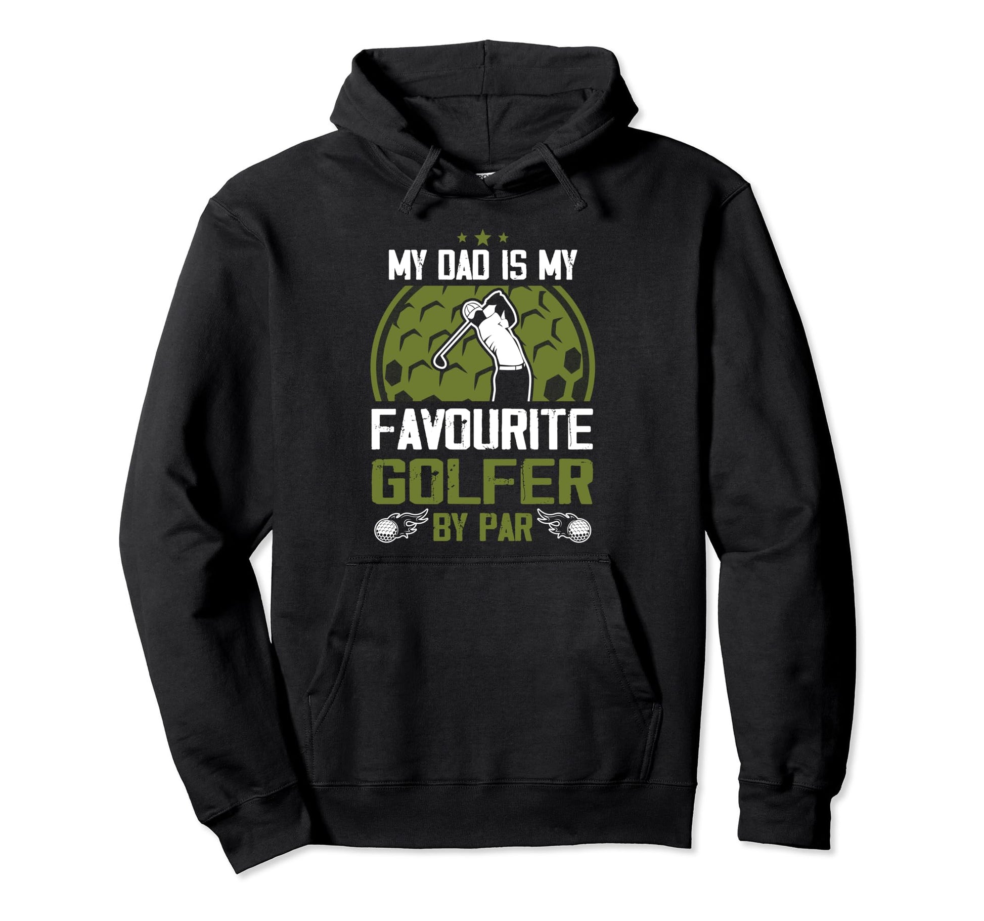 My Dad Is My Favourite Golfer Par Hoodie - Fun Novelty Design for Adults - T-Shirt, Sweatshirt, Hoodie
