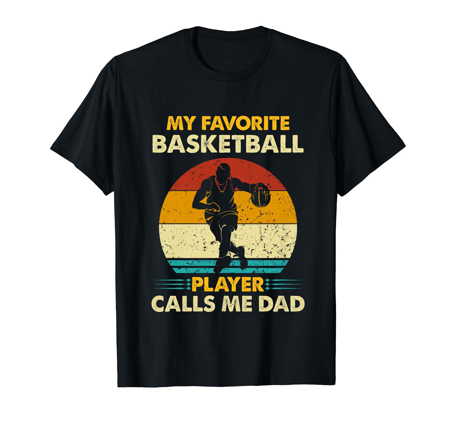 Fathers Day My Favorite Basketball T-Shirt - Unique Graphic for Adults - T-Shirt, Sweatshirt, Hoodie