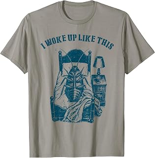 I Woke Up Like This Kafka Metamorphosis Literature Humor T-Shirt Unisex T-shirt, Sweatshirt, Hoodie, Long Sleeve Tee - T-Shirt, Sweatshirt, Hoodie