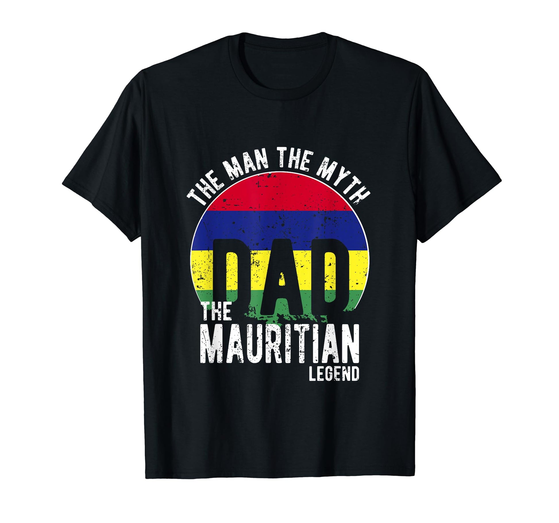 Myth Mauritian Legend Dad Mauritian T-Shirt - Graphic Print Men Women - T-Shirt, Sweatshirt, Hoodie