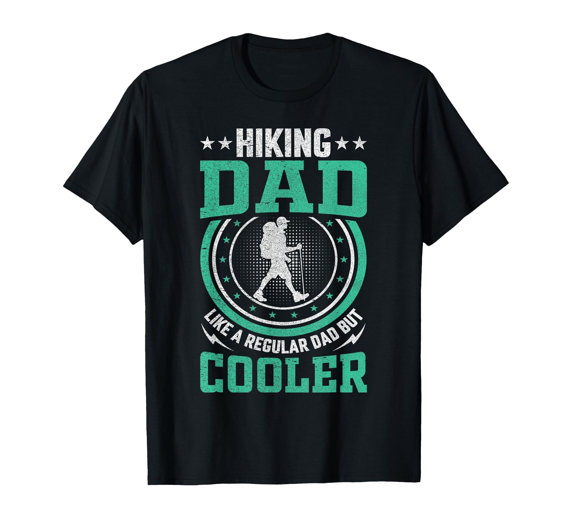 Hiking Dad Like Regular Dad But Cooler T-Shirt - Custom Art Print Men Women - T-Shirt, Sweatshirt, Hoodie