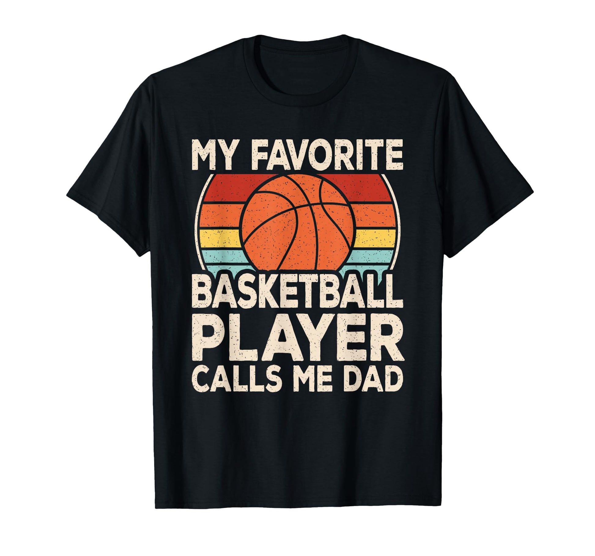 My Favorite Basketball Player Calls T-Shirt - Fun Novelty Design Men Women - T-Shirt, Sweatshirt, Hoodie