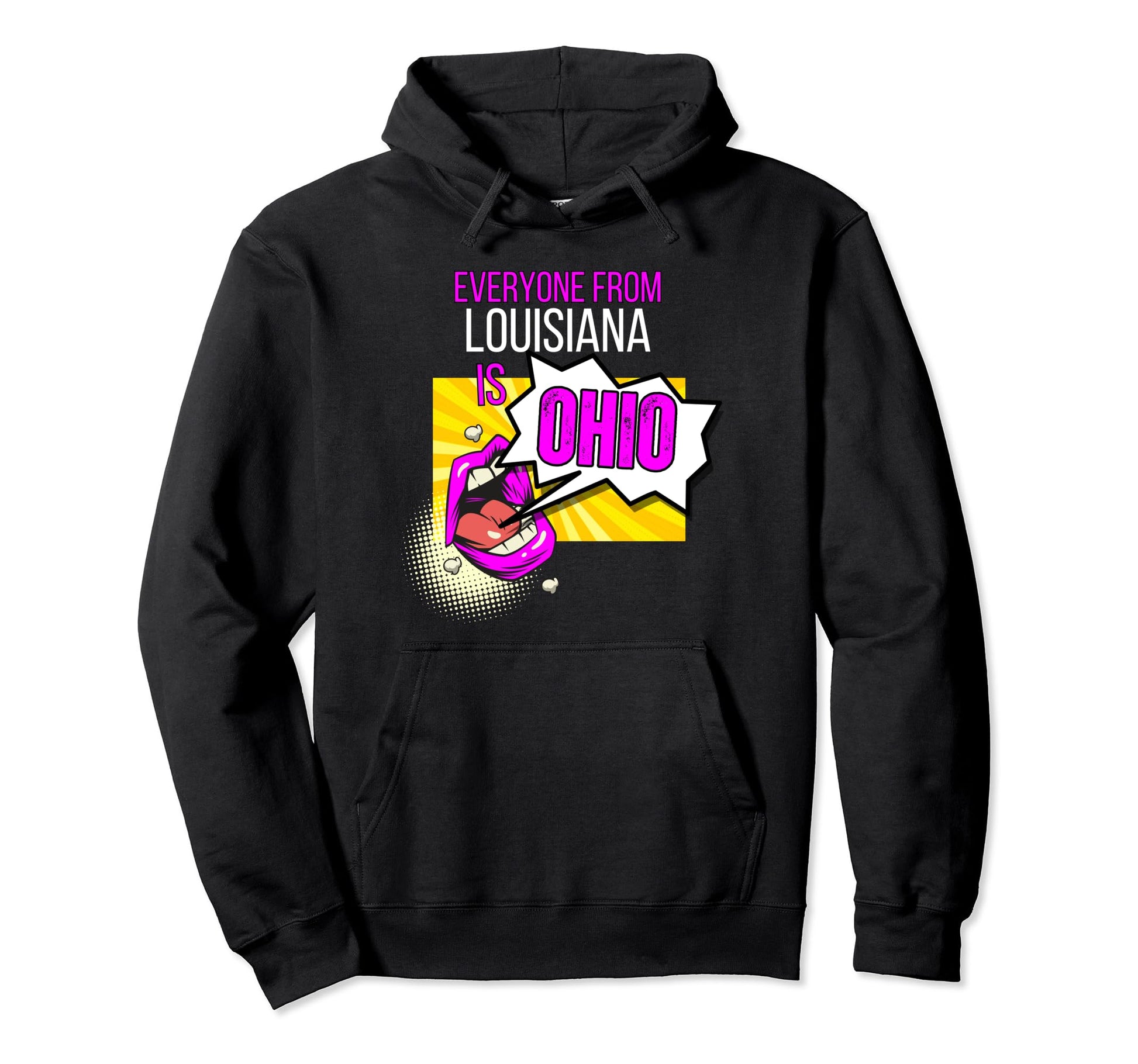 Pop Art Louisiana Ohio Quirky Trendy Hoodie - Streetwear Style for Adults - T-Shirt, Sweatshirt, Hoodie