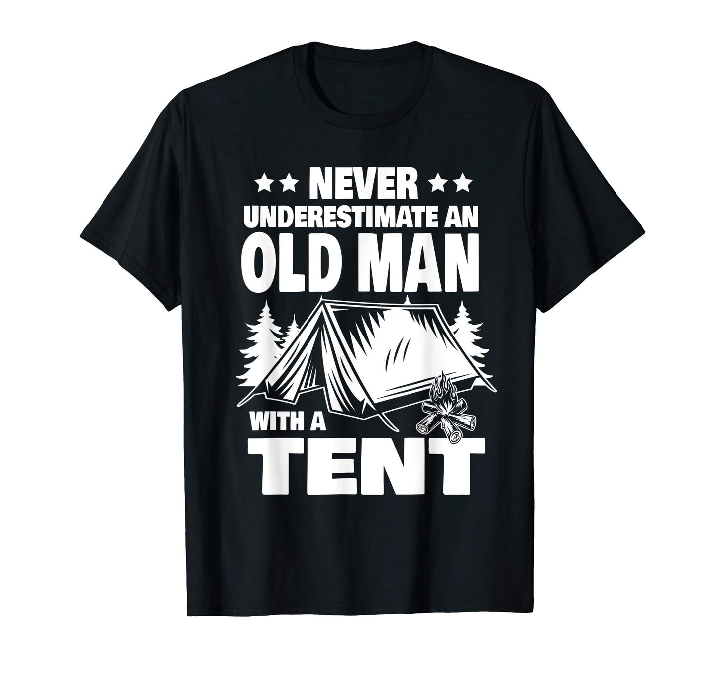Mens Never Underestimate Old Tent T-Shirt - Trendy Graphic Men Women - T-Shirt, Sweatshirt, Hoodie