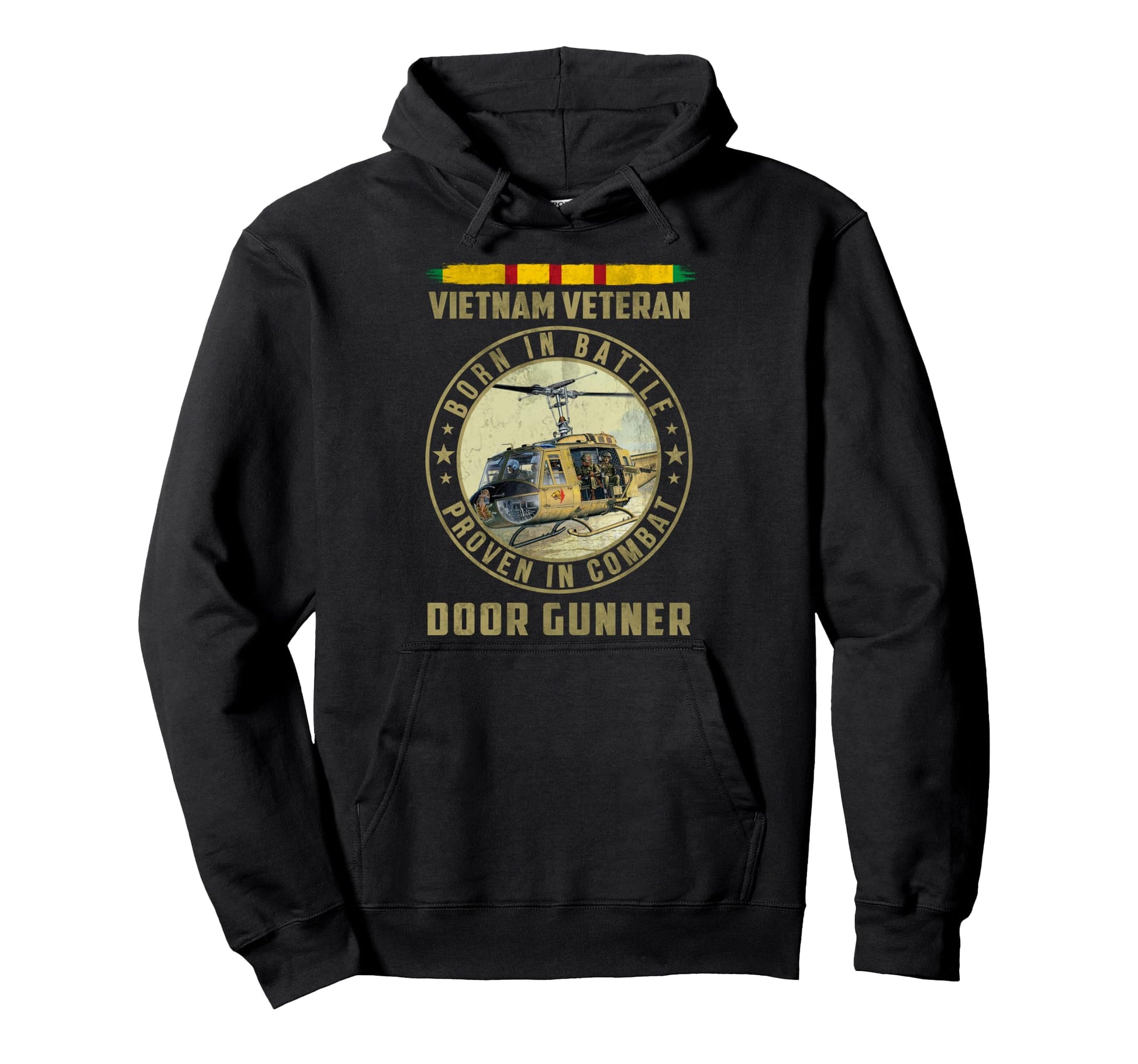 Vietnam Veteran Born Battle Proven Hoodie - Fun Novelty Design Men Women - T-Shirt, Sweatshirt, Hoodie
