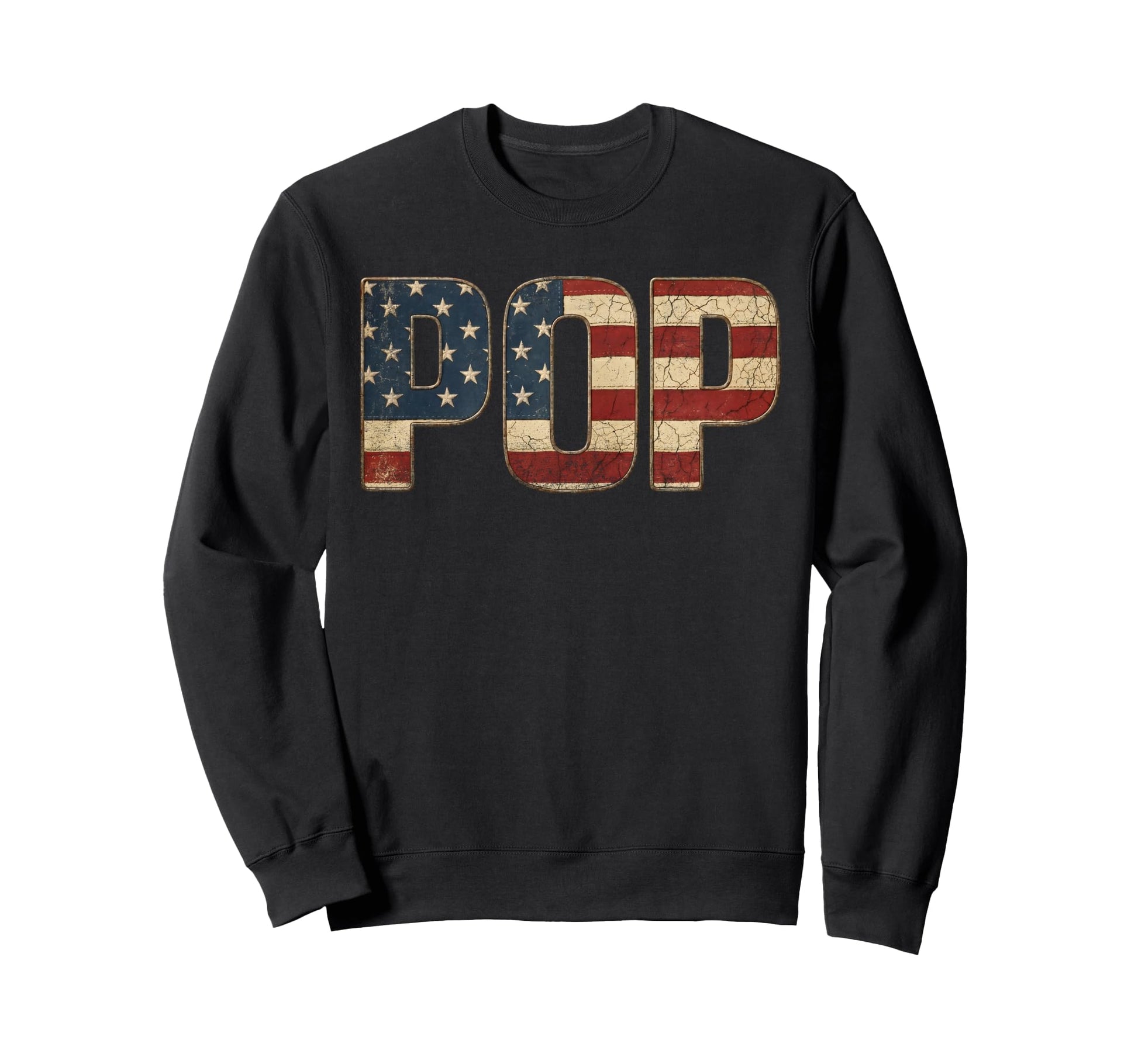 Pop American Flag Patriotic Dad Grandpa Sweatshirt - Unique Graphic Unisex - T-Shirt, Sweatshirt, Hoodie