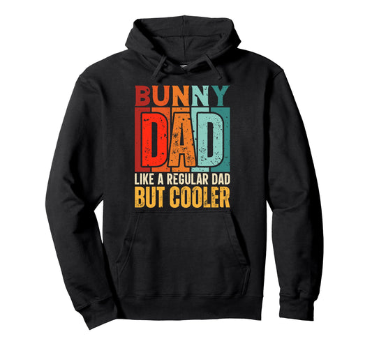 Bunny Dad Like Regular Dad But Cooler Hoodie - Minimalist Print for Adults - T-Shirt, Sweatshirt, Hoodie