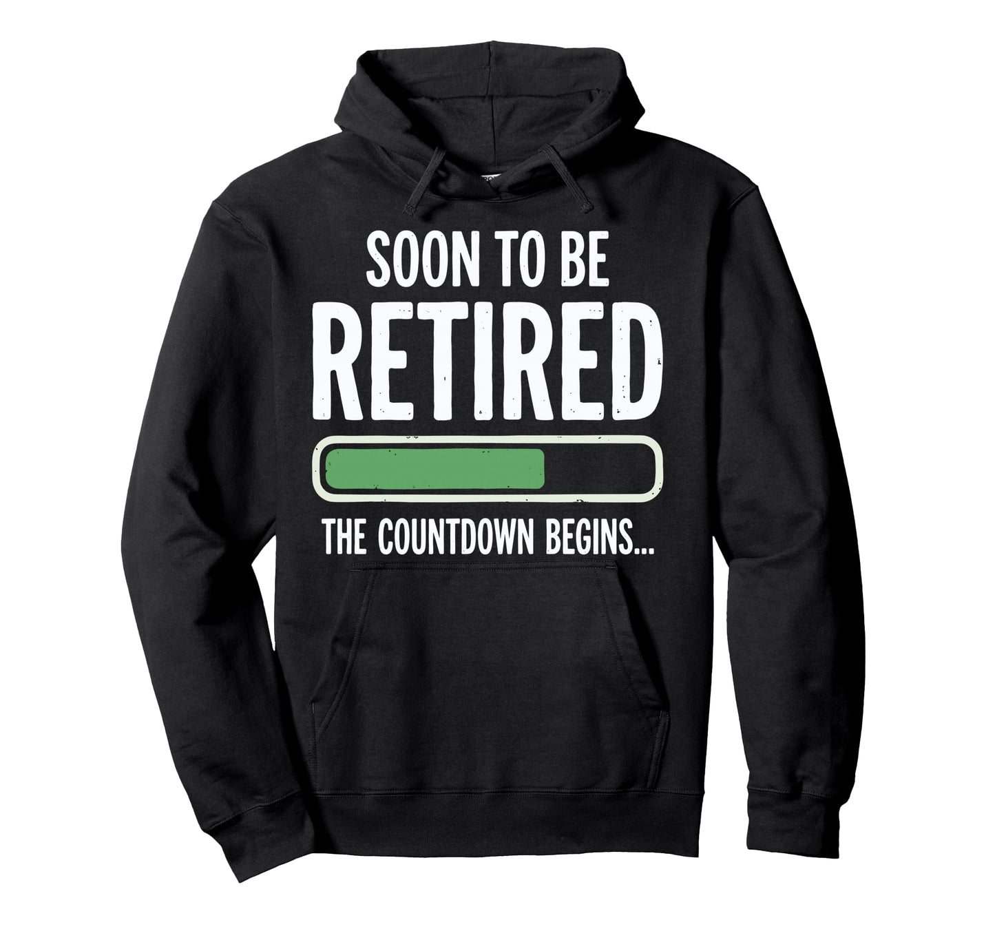 Soon To Be Retired Countdown Begins Hoodie - Streetwear Style Men Women - T-Shirt, Sweatshirt, Hoodie