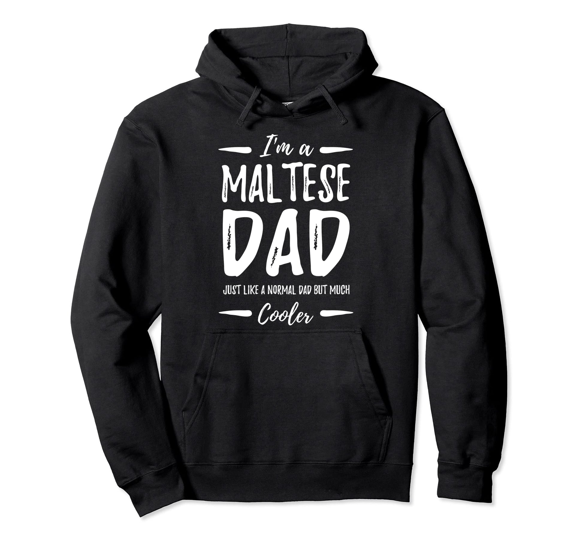 Maltese Dog Dad Funny Dog Lover Gift Hoodie - Graphic Print Men Women - T-Shirt, Sweatshirt, Hoodie
