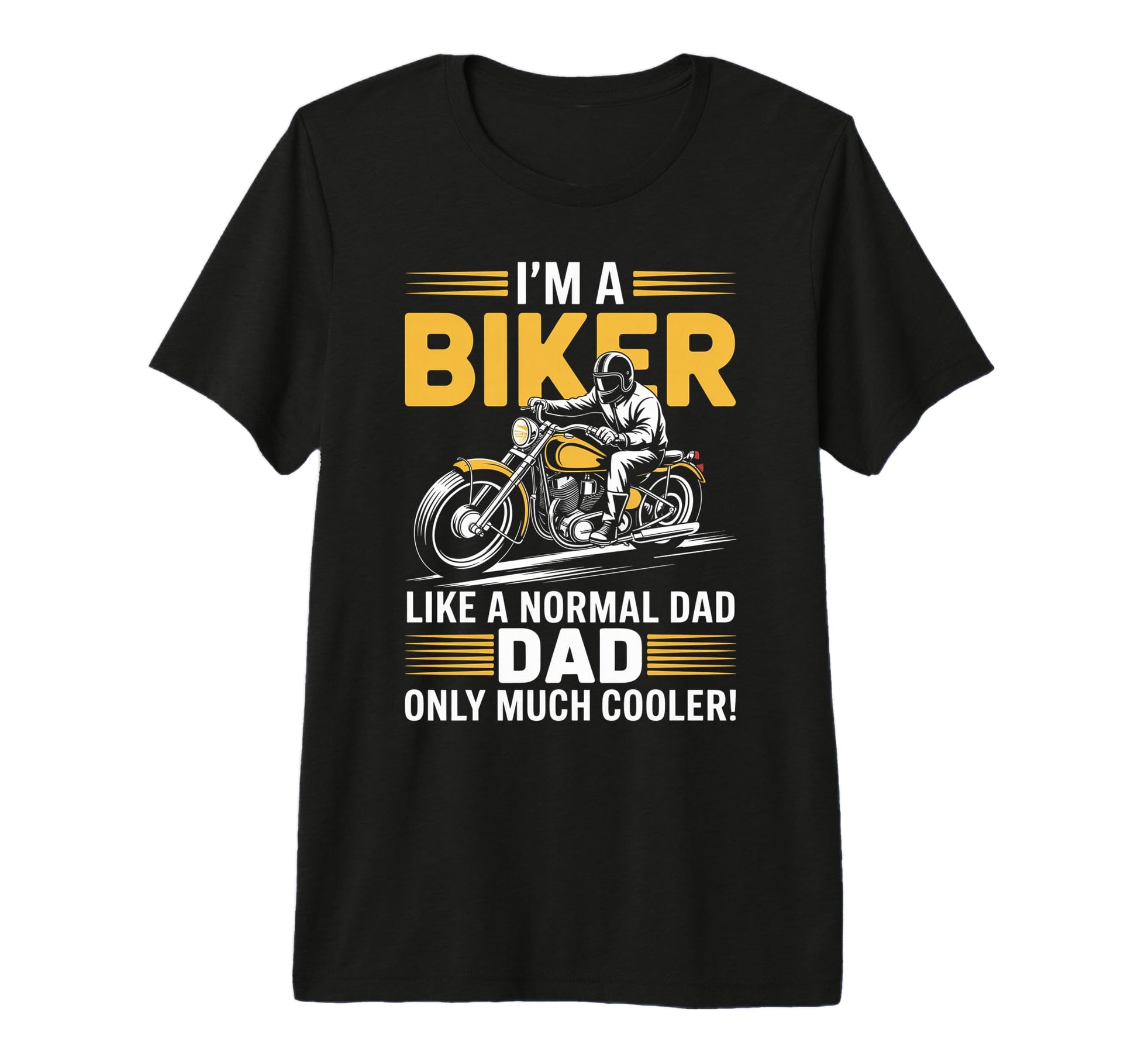 Im Biker Dad Motorcycle Funny Bike T-Shirt - Fun Novelty Design Unisex - T-Shirt, Sweatshirt, Hoodie