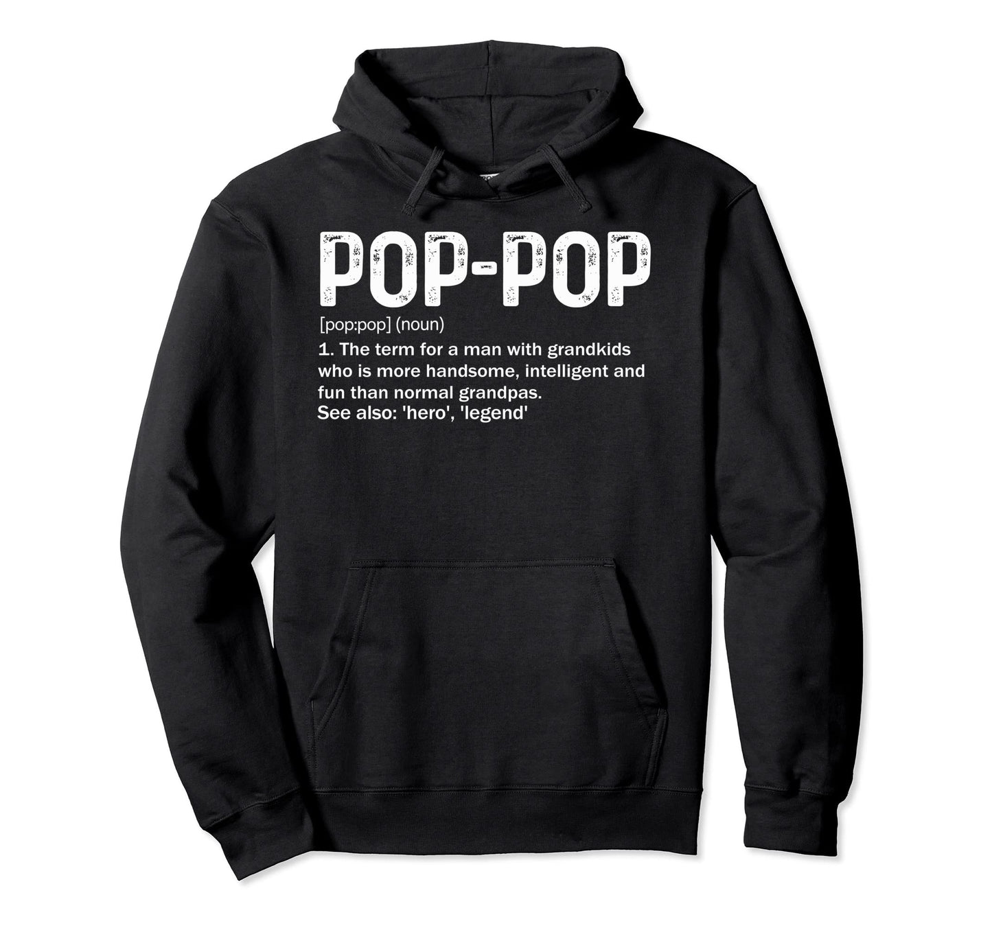 Pop Pop Definition Like Regular Grandpa Hoodie - Trendy Graphic Unisex - T-Shirt, Sweatshirt, Hoodie