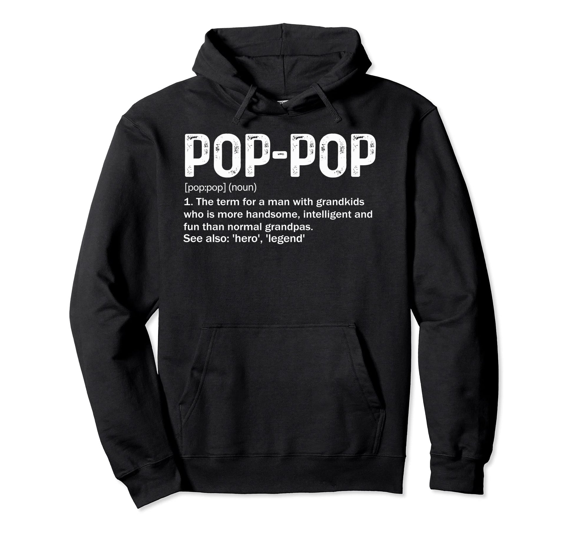 Pop Pop Definition Like Regular Grandpa Hoodie - Trendy Graphic Unisex - T-Shirt, Sweatshirt, Hoodie