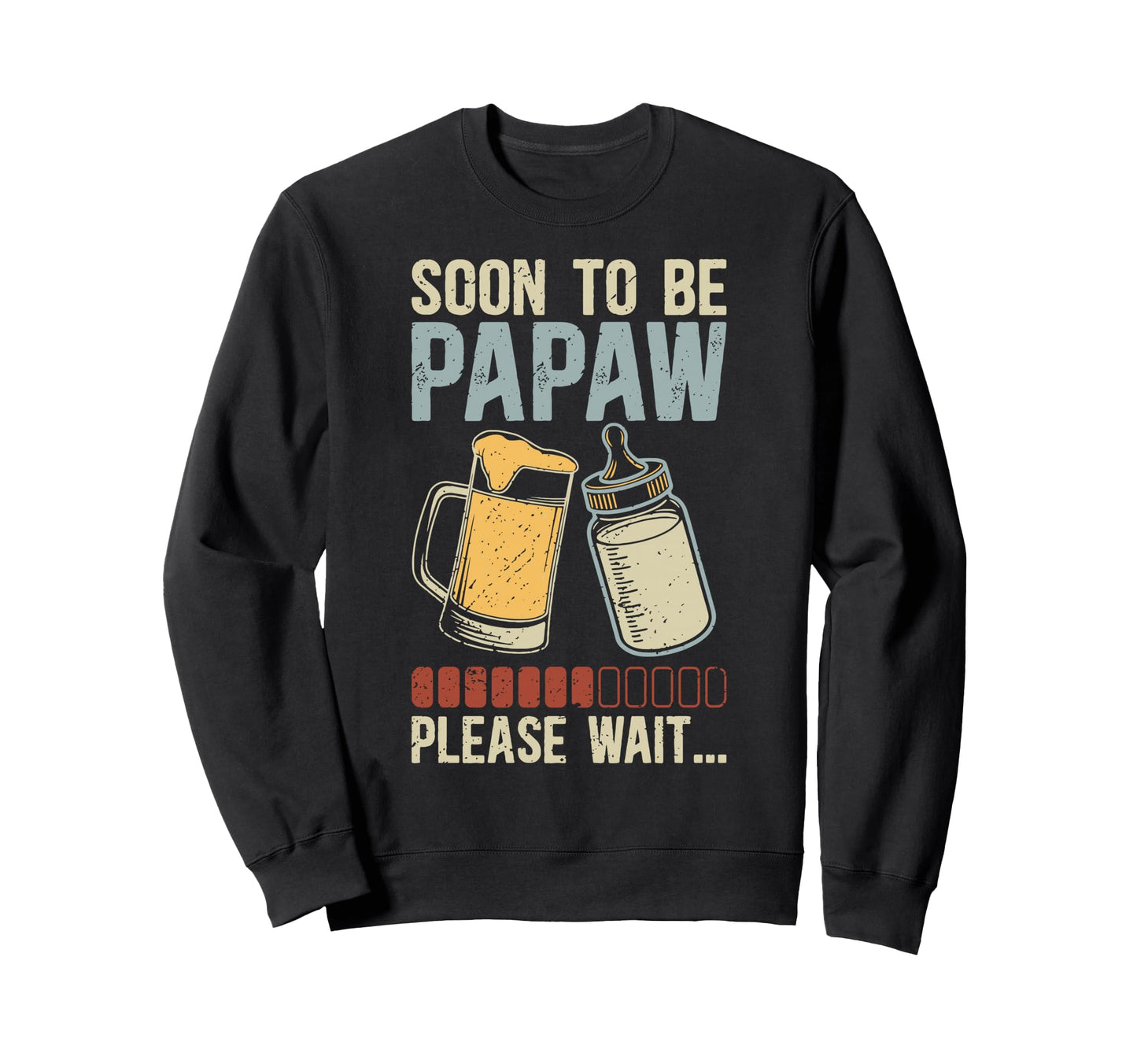 Soon To Be Papaw Promoted To Sweatshirt - Casual Everyday Wear Men Women - T-Shirt, Sweatshirt, Hoodie