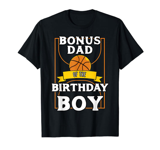 Bonus Dad Birthday Baller Basketball T-Shirt - Graphic Print Men Women - T-Shirt, Sweatshirt, Hoodie