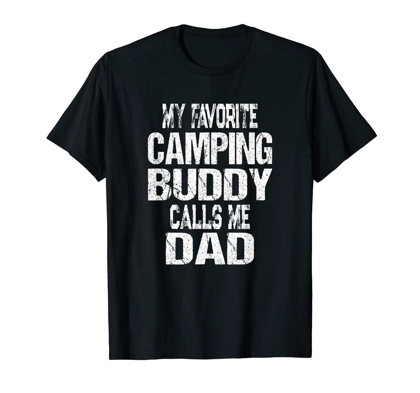 Mens My Favorite Camping Buddy Calls T-Shirt - Minimalist Print for Adults - T-Shirt, Sweatshirt, Hoodie