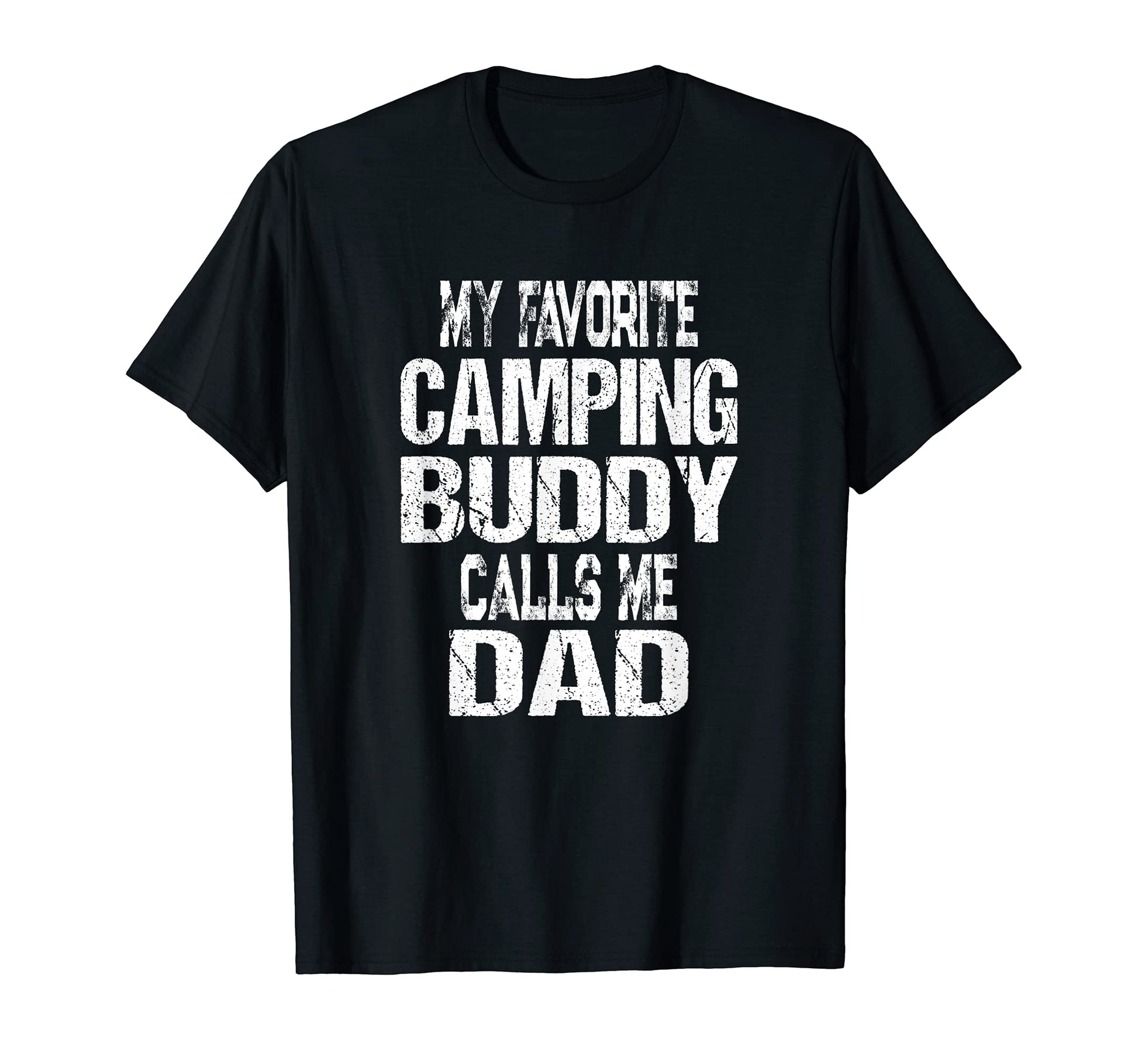 Mens My Favorite Camping Buddy Calls T-Shirt - Minimalist Print for Adults - T-Shirt, Sweatshirt, Hoodie