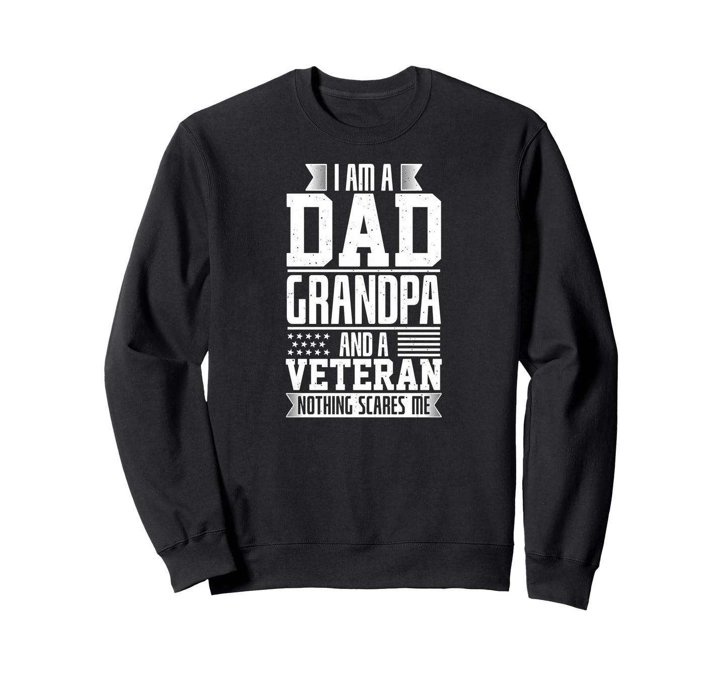 Veteran Patriotic Gift Grandpa Sweatshirt - Trendy Graphic Men Women - T-Shirt, Sweatshirt, Hoodie