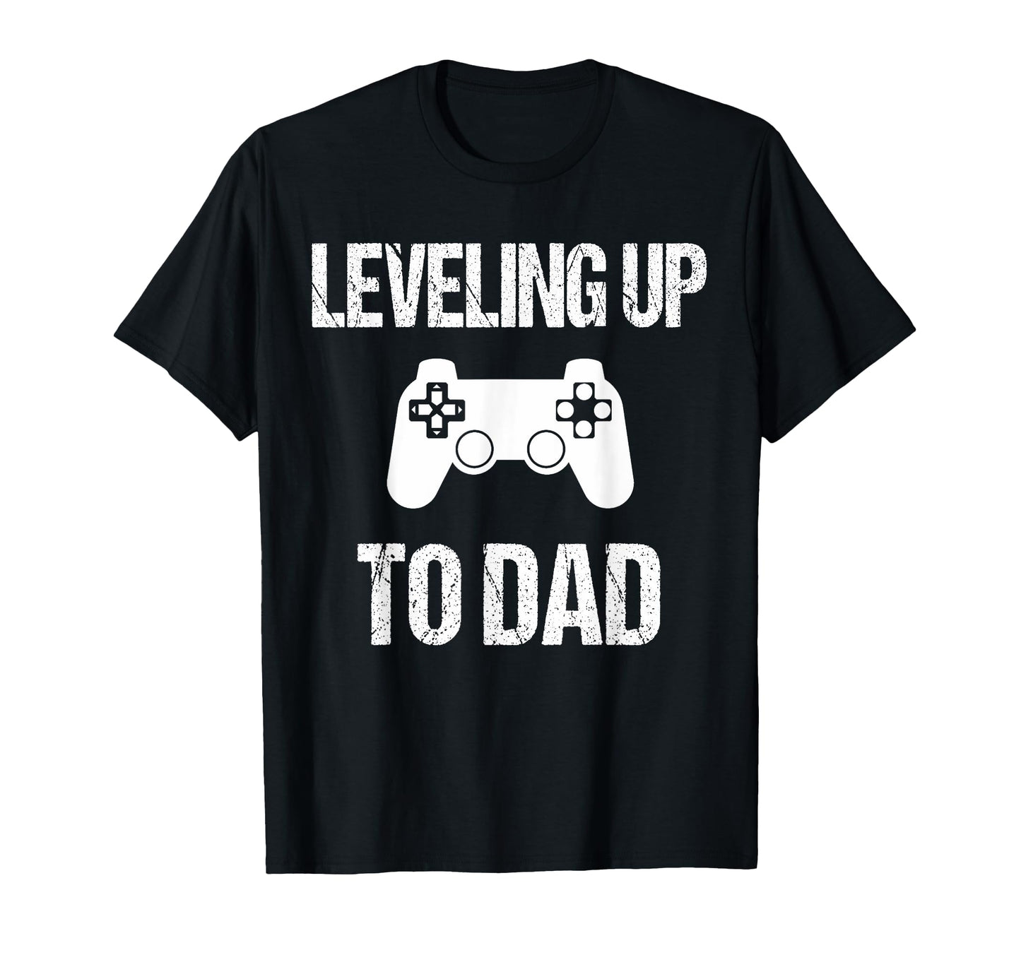 Leveling Up To Dad Dad Pregnancy T-Shirt - Streetwear Style Unisex - T-Shirt, Sweatshirt, Hoodie