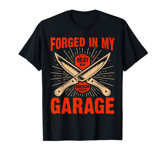 Blacksmith Forged My Garage T-Shirt - Custom Art Print for Adults - T-Shirt, Sweatshirt, Hoodie