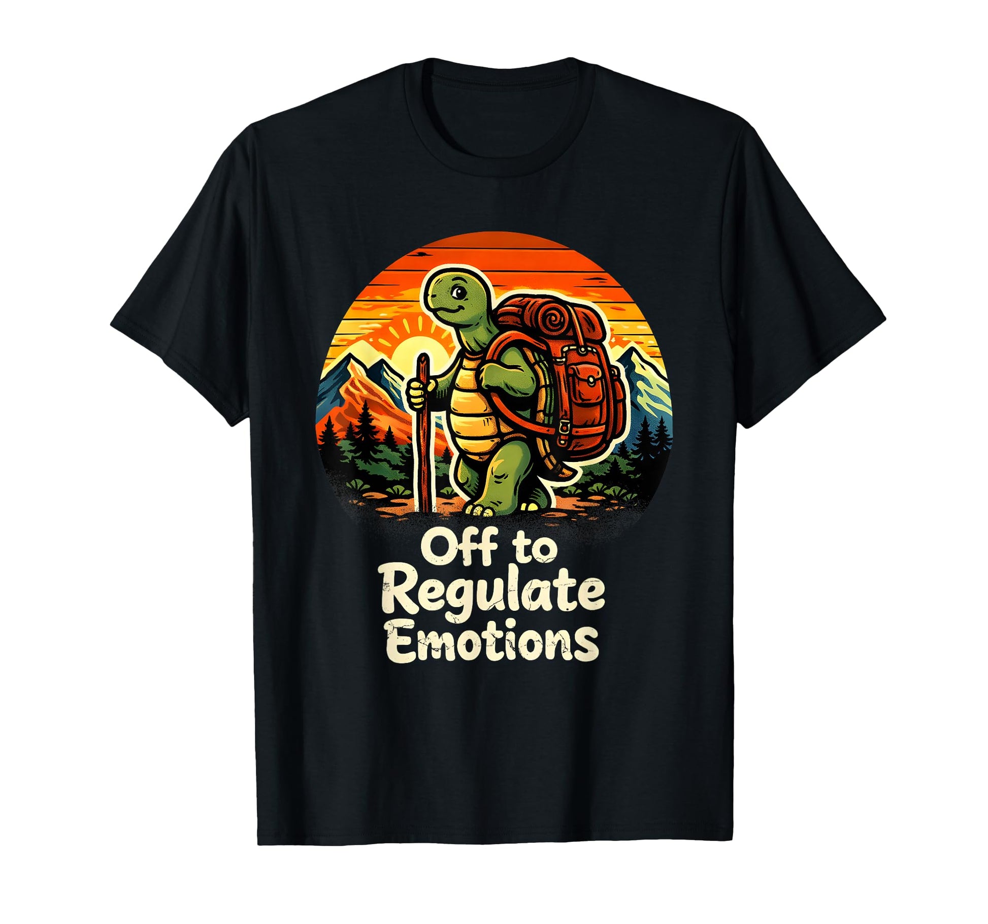 Off To Regulate Emotions Funny Turtle T-Shirt - Custom Art Print Unisex - T-Shirt, Sweatshirt, Hoodie