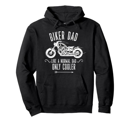 Biker Dad Motorcycle Motorbike Dad Hoodie - Casual Everyday Wear Unisex - T-Shirt, Sweatshirt, Hoodie