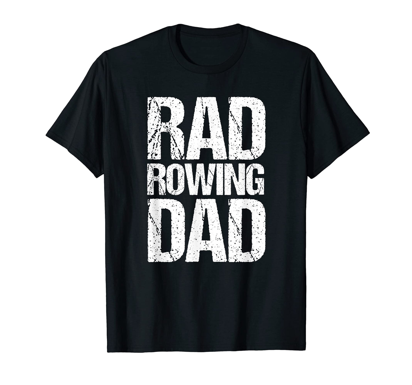 Mens Funny Rad Rowing Dad Gift Fathers Day T-Shirt - Trendy Graphic Unisex - T-Shirt, Sweatshirt, Hoodie