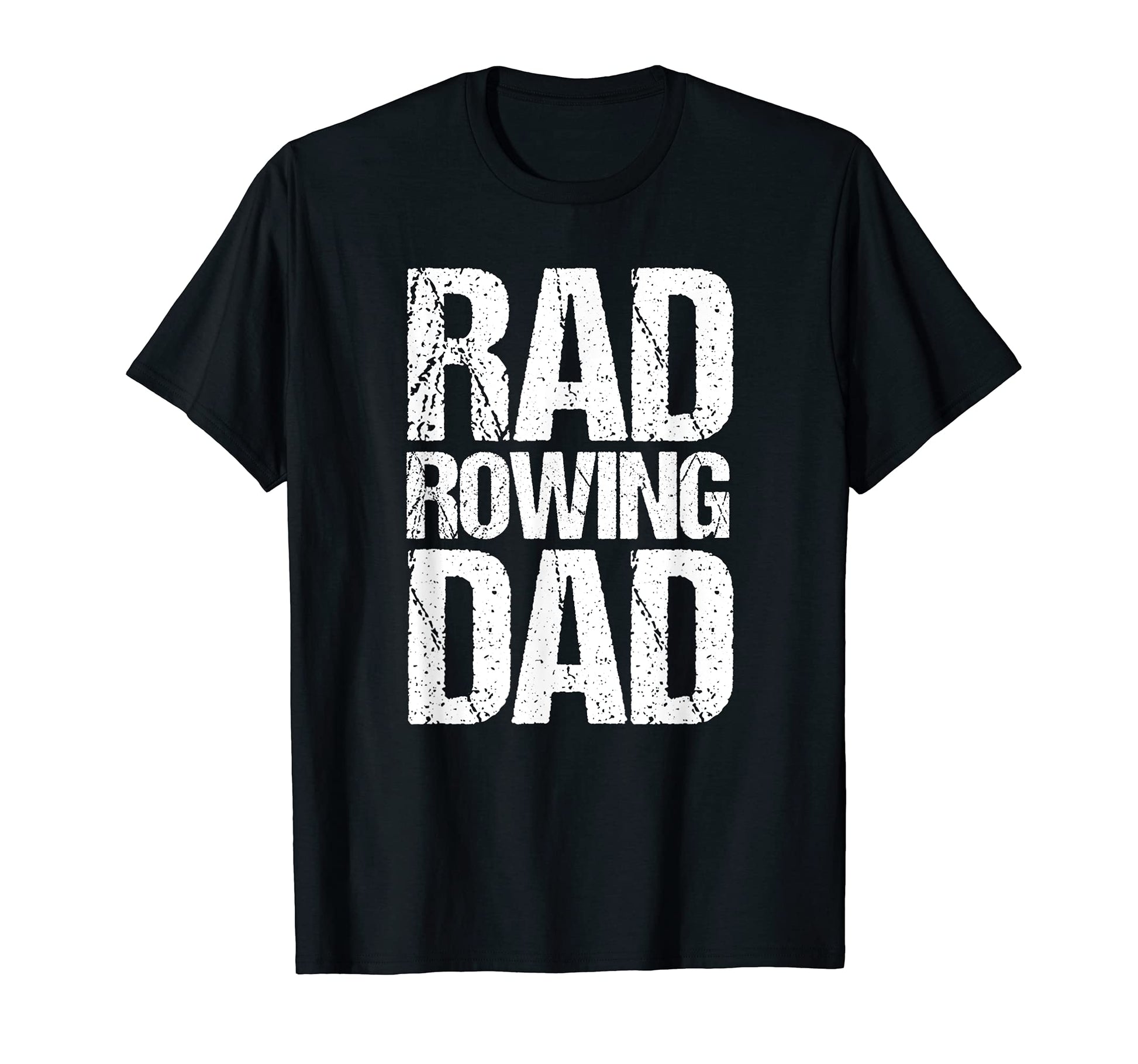 Mens Funny Rad Rowing Dad Gift Fathers Day T-Shirt - Trendy Graphic Unisex - T-Shirt, Sweatshirt, Hoodie