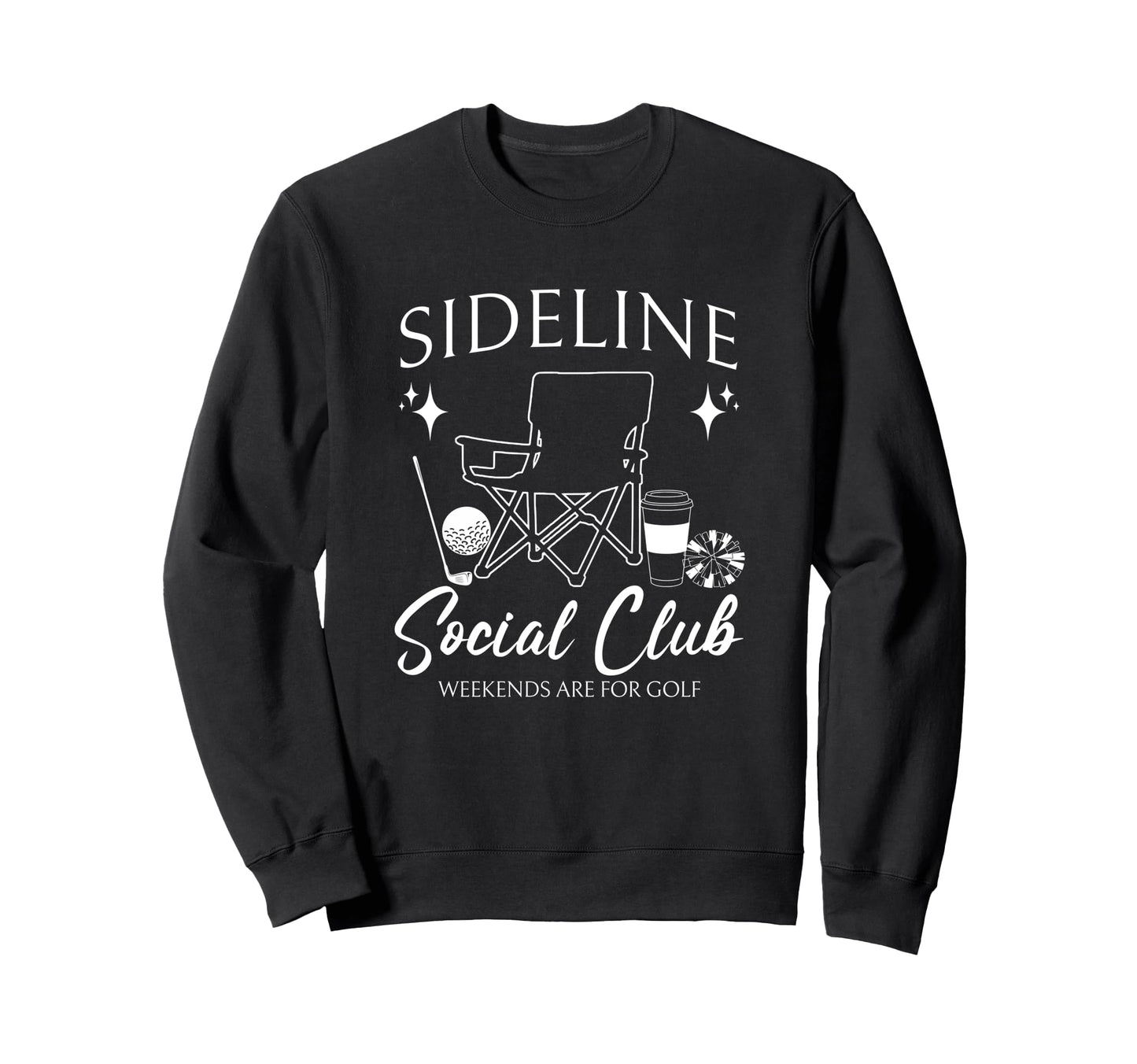 Sideline Social Club Golf Mom Sweatshirt - Fun Novelty Design Men Women - T-Shirt, Sweatshirt, Hoodie