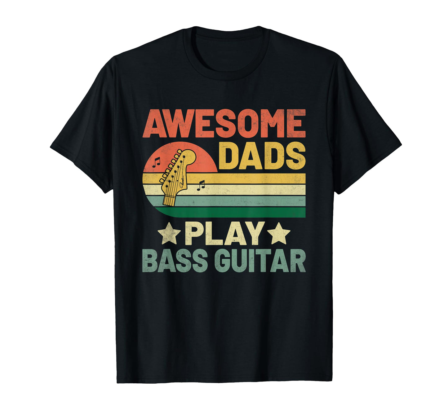 Awesome Dads Play Bass Guitar Bassist T-Shirt - Novelty Apparel Men Women - T-Shirt, Sweatshirt, Hoodie