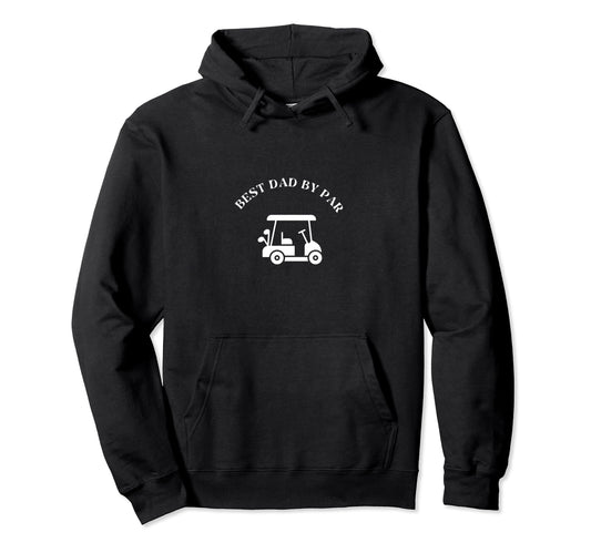 Best Dad Par Golf Golfer Golfing Dad Hoodie - Custom Art Print Men Women - T-Shirt, Sweatshirt, Hoodie