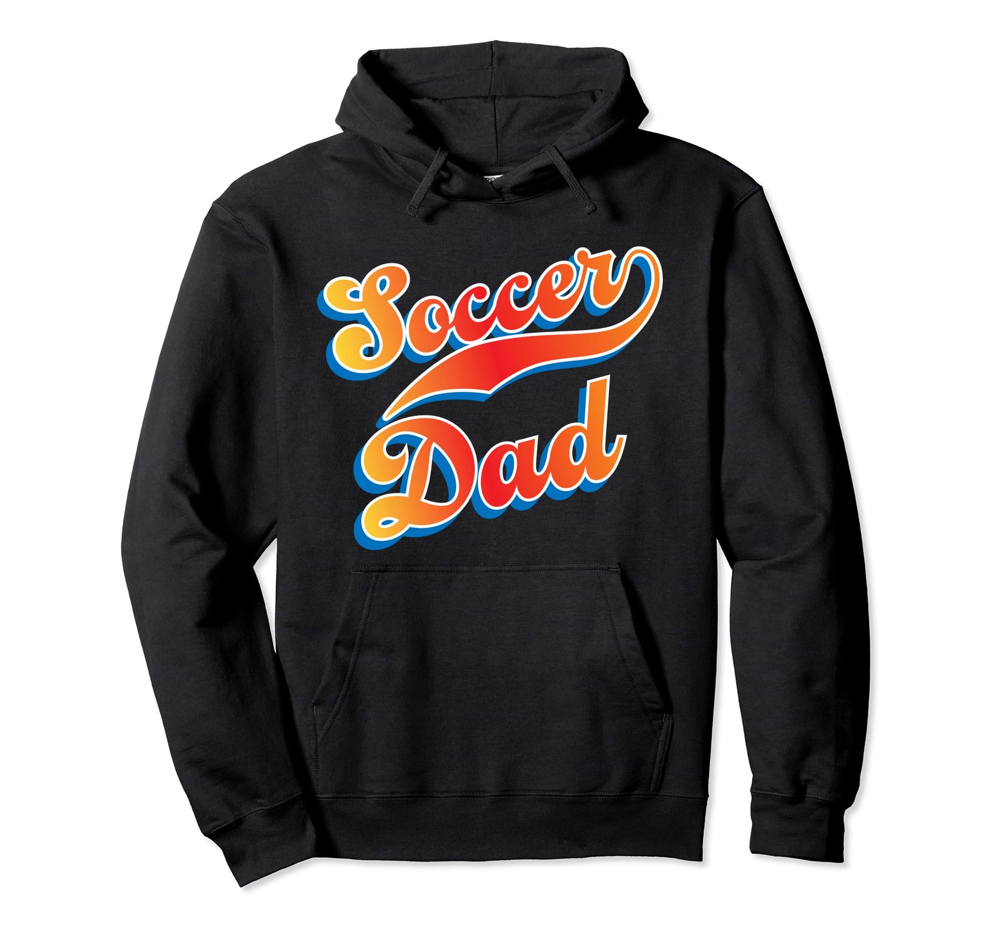 Soccer Dad Hoodie - Trendy Graphic for Adults - T-Shirt, Sweatshirt, Hoodie