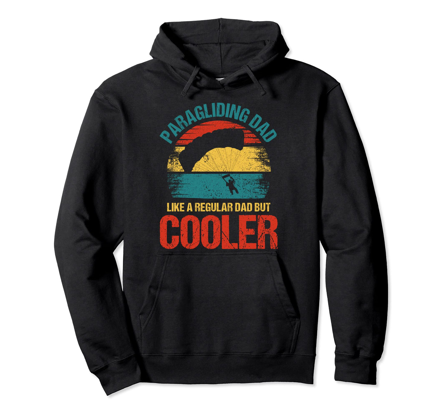 Paragliding Dad Like Regular Dad But Hoodie - Custom Art Print Unisex - T-Shirt, Sweatshirt, Hoodie