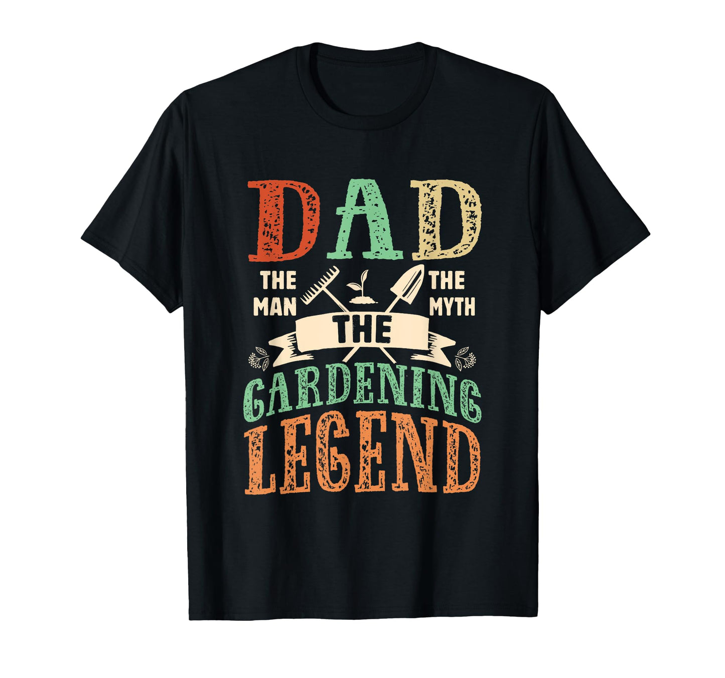 Dad Myth Gardening Legend Father T-Shirt - Minimalist Print Men Women - T-Shirt, Sweatshirt, Hoodie