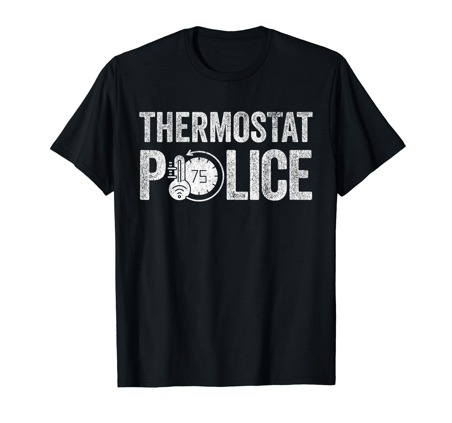Dad Thermostat Police Temperature Patrol T-Shirt - Novelty Apparel Unisex - T-Shirt, Sweatshirt, Hoodie