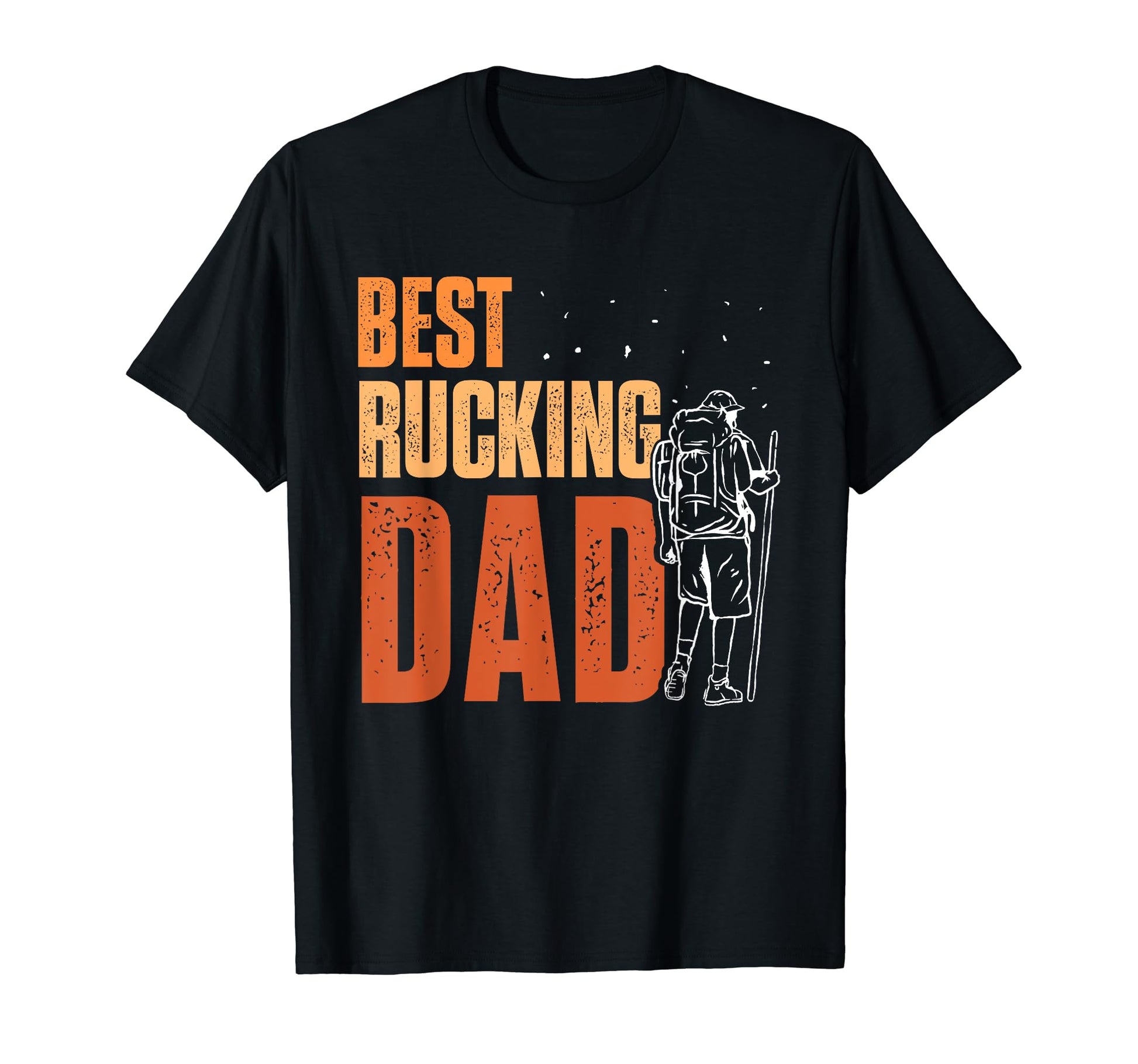 Best Rucking Dad Rucksack Backpack Ruck T-Shirt - Graphic Print Men Women - T-Shirt, Sweatshirt, Hoodie