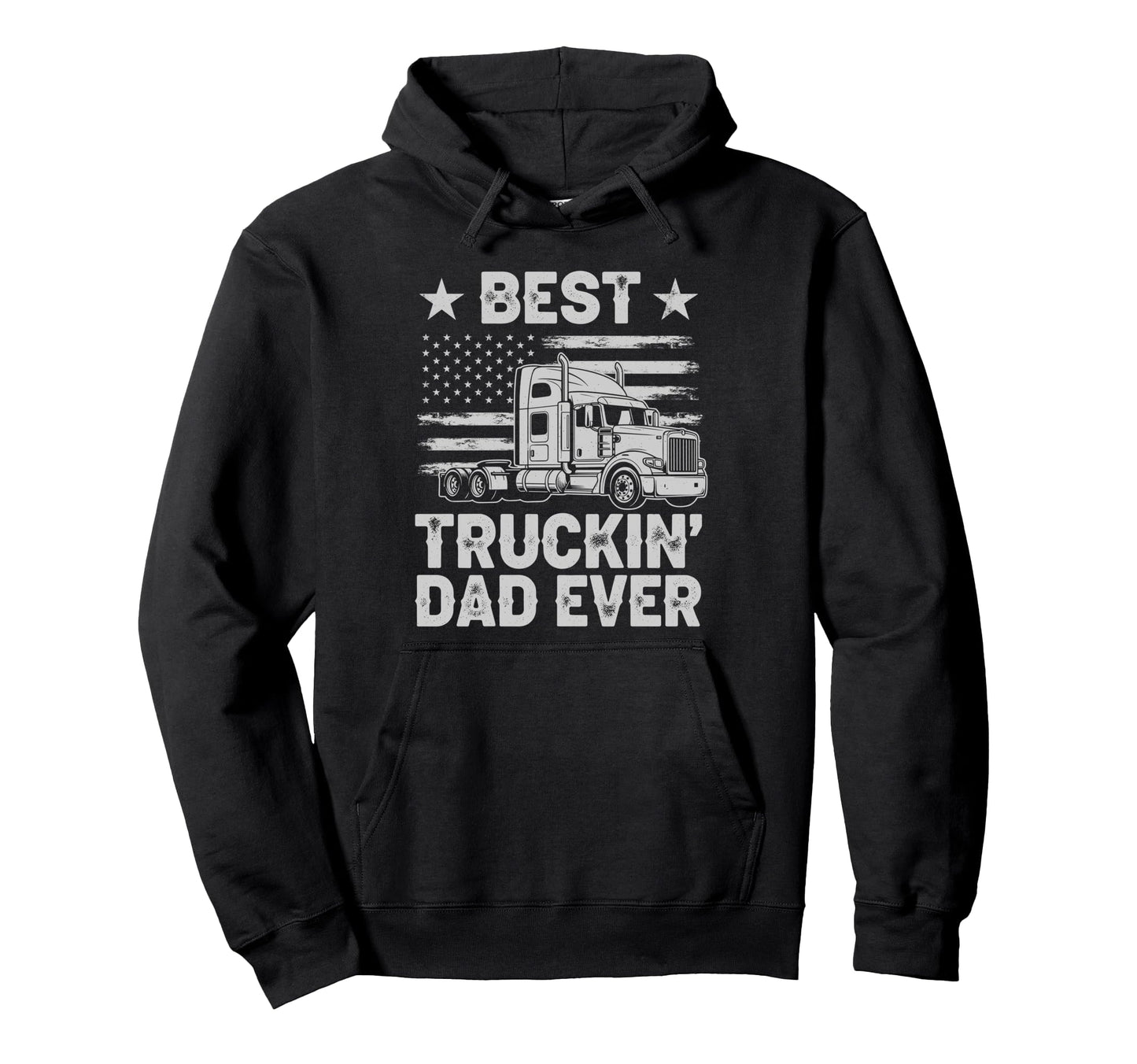 Best Truckin Dad Ever Funny Truck Driver Hoodie - Minimalist Print Unisex - T-Shirt, Sweatshirt, Hoodie