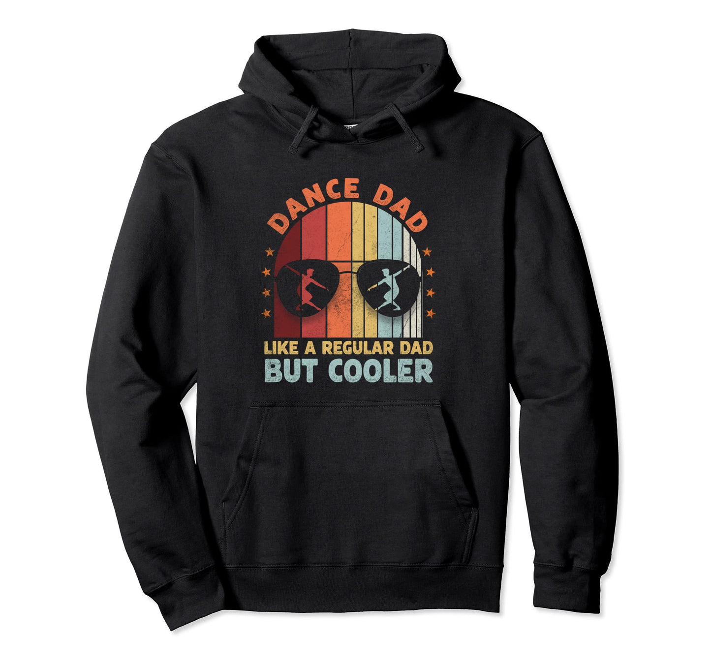 Dance Dad Like Regular Dad But Cooler Hoodie - Novelty Apparel Men Women - T-Shirt, Sweatshirt, Hoodie