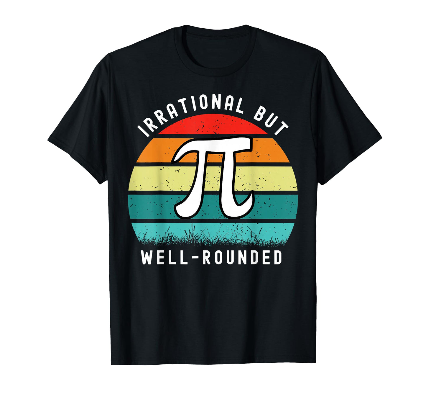 Irrational But Well Rounded Pi Day T-Shirt - Minimalist Print Men Women - T-Shirt, Sweatshirt, Hoodie