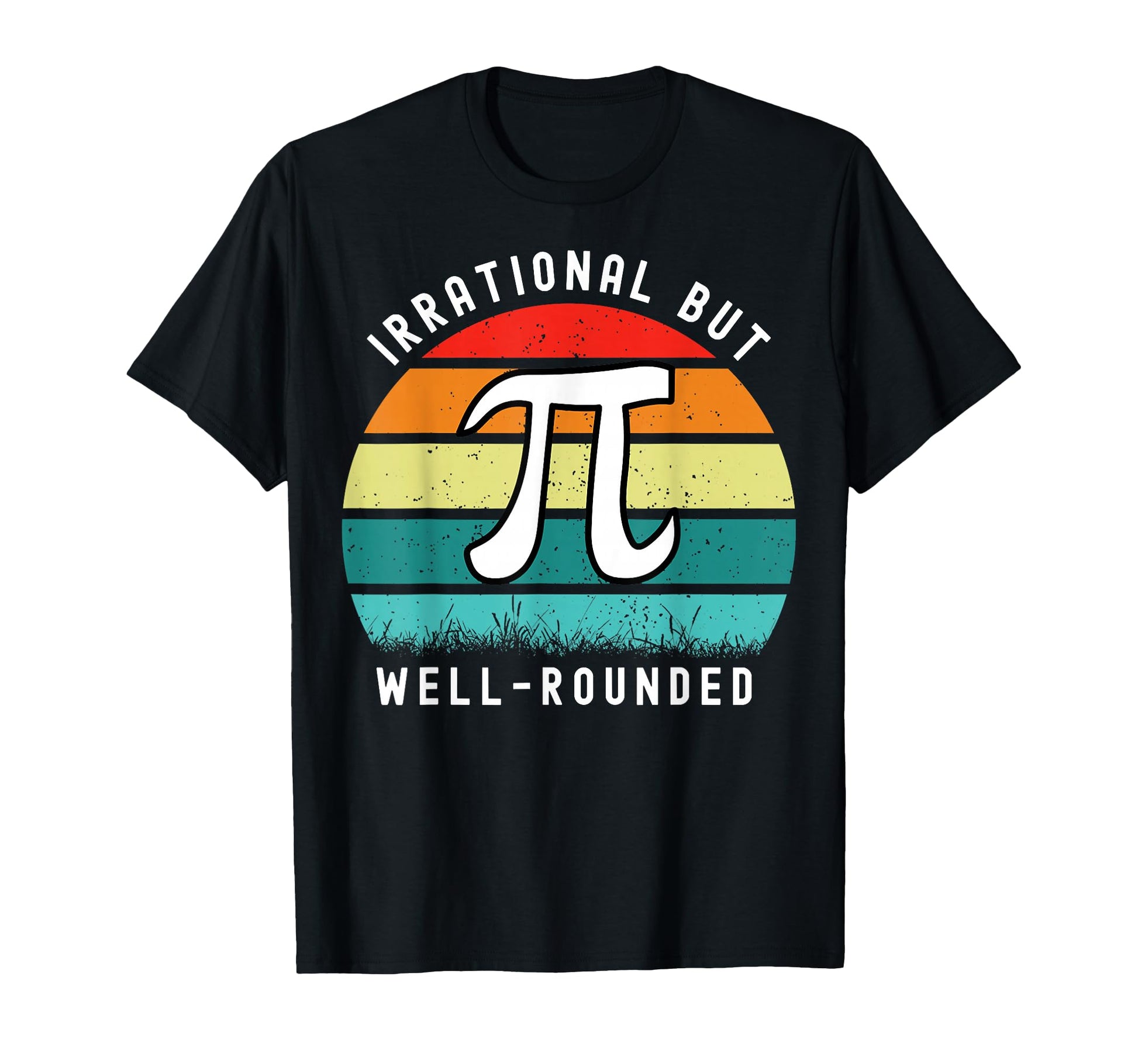 Irrational But Well Rounded Pi Day T-Shirt - Minimalist Print Men Women - T-Shirt, Sweatshirt, Hoodie