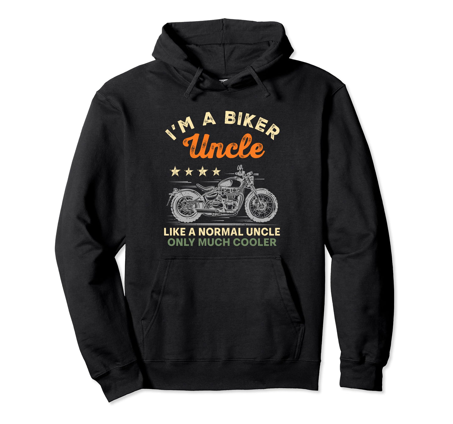 Im Biker Uncle Motorcycle Rider Fathers Hoodie - Streetwear Style Unisex - T-Shirt, Sweatshirt, Hoodie