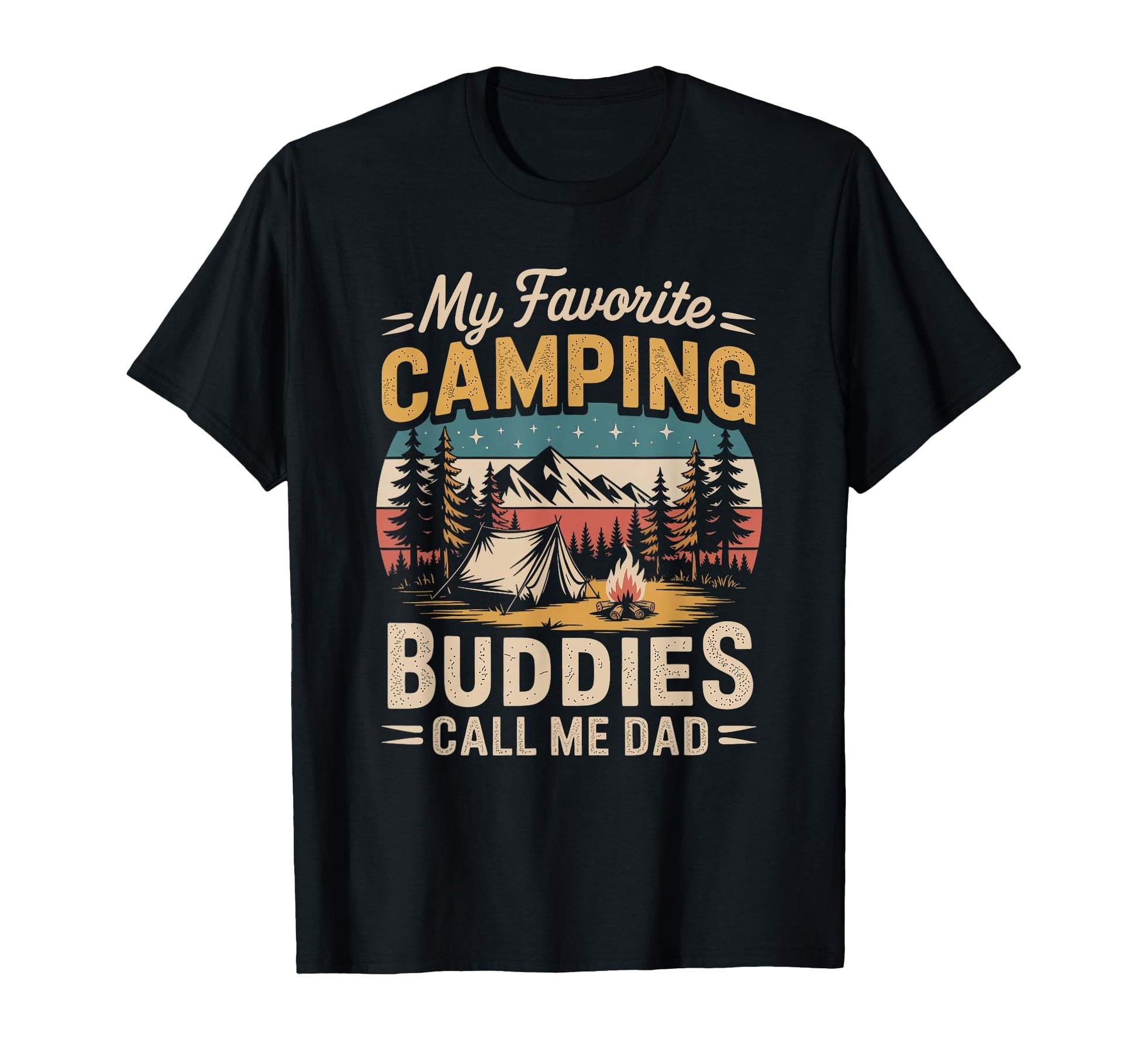 Funny Father Sayings My Favorite Camping T-Shirt - Novelty Apparel Unisex - T-Shirt, Sweatshirt, Hoodie