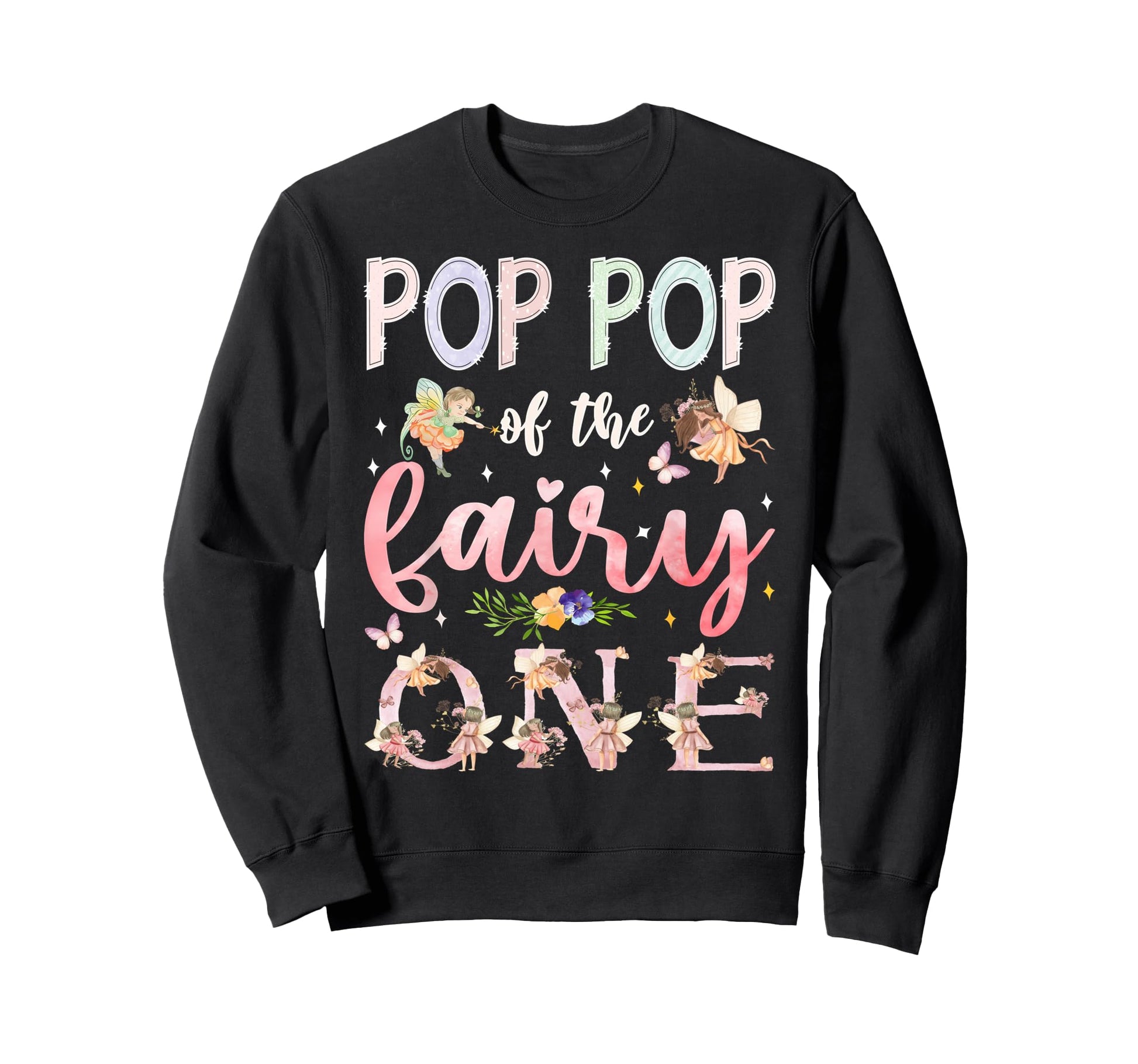 Pop Pop Fairy One 1St Birthday Family Sweatshirt - Streetwear Style Unisex - T-Shirt, Sweatshirt, Hoodie